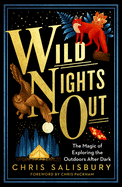 Wild Nights Out: The Magic of Exploring the Out