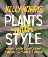 Plants with Style: A Plantsman's Choices for a
