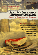Send My Love and a Molotov Cocktail!: Stories of