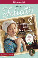 Gunpowder and Tea Cakes (My Journey with Felicity)