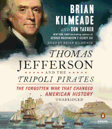 Thomas Jefferson and the Tripoli Pirates: The For