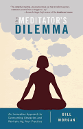 The Meditator's Dilemma: An Innovative Approach