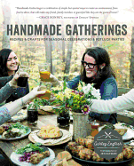Handmade Gatherings: Recipes and Crafts for Season