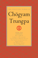 The Collected Works of Ch├â┬╢gyam Trungpa, Vol. 9:
