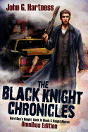 The Black Knight Chronicles: Omnibus Edition