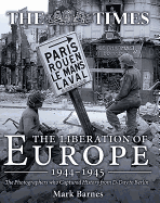 The Liberation of Europe 1944-1945: The Photograp