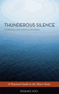 Thunderous Silence: A Formula for Ending Sufferin