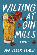 Wilting at Gin Mills