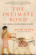 The Intimate Bond: How Animals Shaped Human