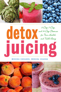 Detox Juicing: 3-Day, 7-Day, and 14-Day Cleanses
