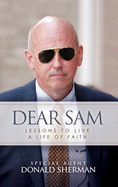 Dear Sam: How to Live with Courageous Confidence