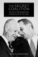 The Secret Coalition: Ike, LBJ, and the Search fo