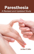 Paresthesia: A Revised and Updated Study
