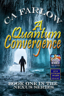 A Quantum Convergence: Book One in the Nexus Series