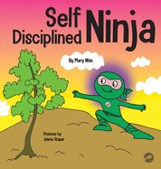 Self Disciplined Ninja: A Children's Book About Improving Willpower