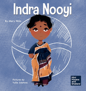 Indra Nooyi: A Kid's Book About Trusting Your Decisions