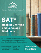 SAT Reading / Writing and Language Workbook: SAT English Study Guide, Practice Test Questions, Essay Prompts, and Detailed Answer Explanations [2nd Ed