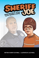 Sheriff Joe: From Bullies N' Stuff to My Badge & Cuffs