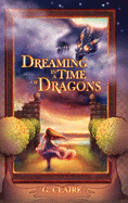 Dreaming in a Time of Dragons