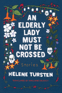 Elderly Lady Must Not Be Crossed, An