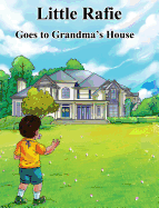 Little Rafie: Goes To Grandma's House