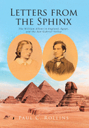 Letters from the Sphinx: The William Allens in England, Egypt, and the San Gabriel Valley