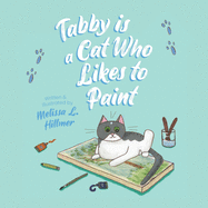 Tabby is a Cat Who Likes to Paint