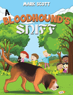 A Bloodhound's Sniff