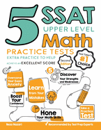 5 SSAT Upper Level Math Practice Tests: Extra Practice to Help Achieve an Excellent Score