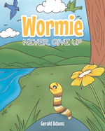 Wormie: Never Give Up