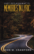 Just Off Highway 71: Memories in Lyric