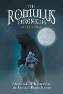 The Romulus Chronicles: Mary's Tale