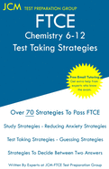FTCE Chemistry 6-12 - Test Taking Strategies: FTCE 003 Exam - Free Online Tutoring - New 2020 Edition - The latest strategies to pass your exam.