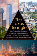 The Texas Triangle, 27: An Emerging Power in the Global Economy