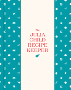 The Julia Child Recipe Keeper: 24 Recipe Pockets