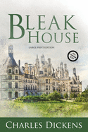 Bleak House (Large Print, Annotated)