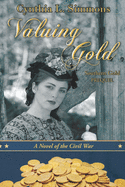Valuing Gold: A Novella of the Civil War