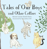 Tales of Our Boys and Other Critters