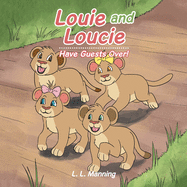 Louie and Loucie: Have Guests Over!