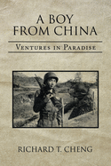 A Boy from China: Ventures in Paradise