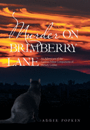 Murder on Brimberry Lane: An Adventure of the Curious Feline Companions of Melady Golden