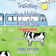 Travelling to a Holiday by the Sea: Coloured Version