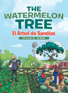The Watermelon Tree: El ???rbol De Sand???as