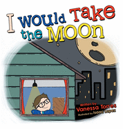 I Would Take the Moon