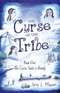 The Curse of the Tribe: Book One: the Curse Seeks a Family