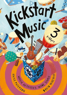 Kickstart Music 3: 9-11 year olds