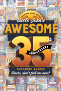 Uncle John's Awesome 35th Anniversary Annual Bathroom Reader