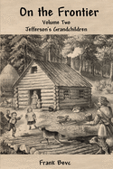 On the Frontier: Jefferson's Children