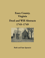 Essex County, Virginia Deed and Will Abstracts 1745-1748