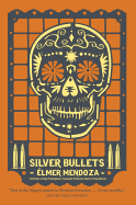 Silver Bullets (A Lefty Mendieta Novel (1))